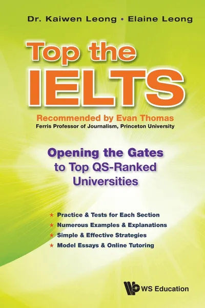Обложка книги Top the IELTS. Opening the Gates to Top QS-Ranked Universities, KAIWEN LEONG, ELAINE LEONG