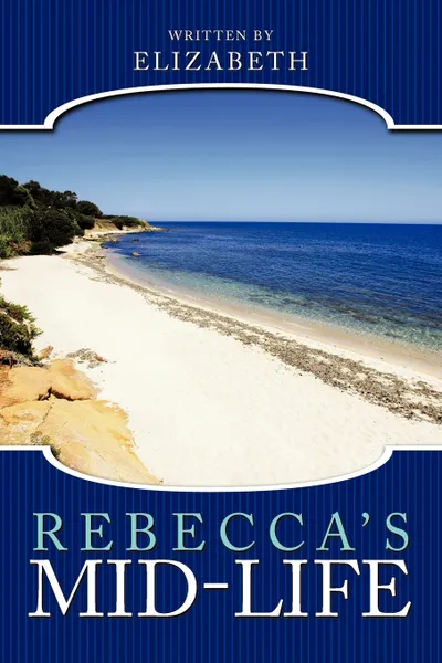 Обложка книги Rebecca's Mid-Life, Elizabeth