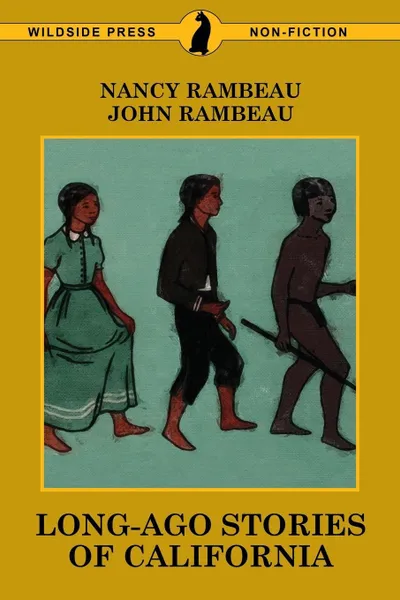 Обложка книги Long-Ago Stories of California, Nancy Rambeau, John Rambeau