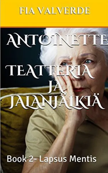 Обложка книги Antoinette Teatteria ja jalanjalkia, Calle Valverde