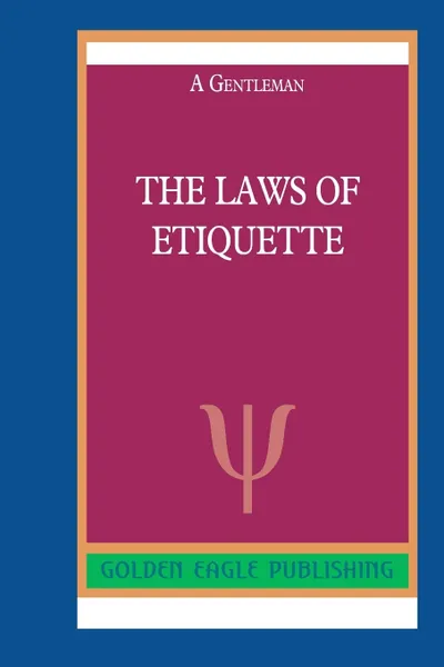 Обложка книги The Laws of Etiquette, A Gentleman