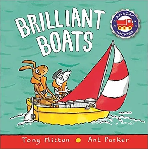 Обложка книги Amazing Machines: Brilliant Boats, Tony Mitton