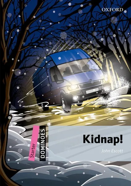 Обложка книги Dominoes: Starter: Kidnap!, John Escott