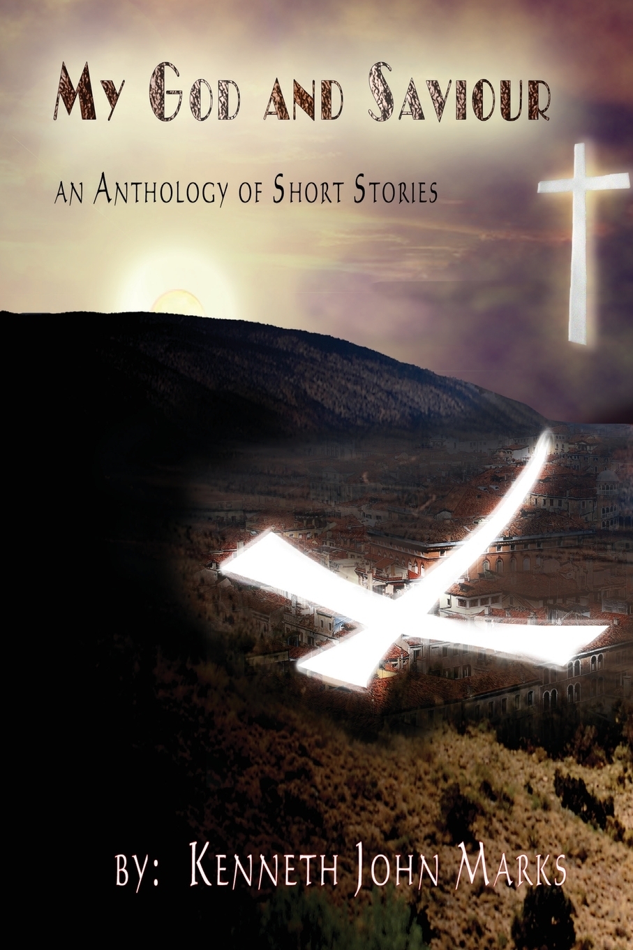 My God and Saviour. An Anthology of Short Stories