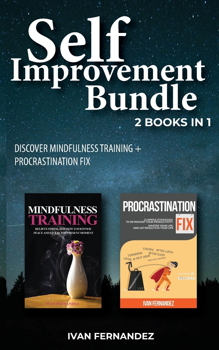 фото Self Improvement Bundle. 2 Books in 1: Discover Mindfulness Training + Procrastination Fix