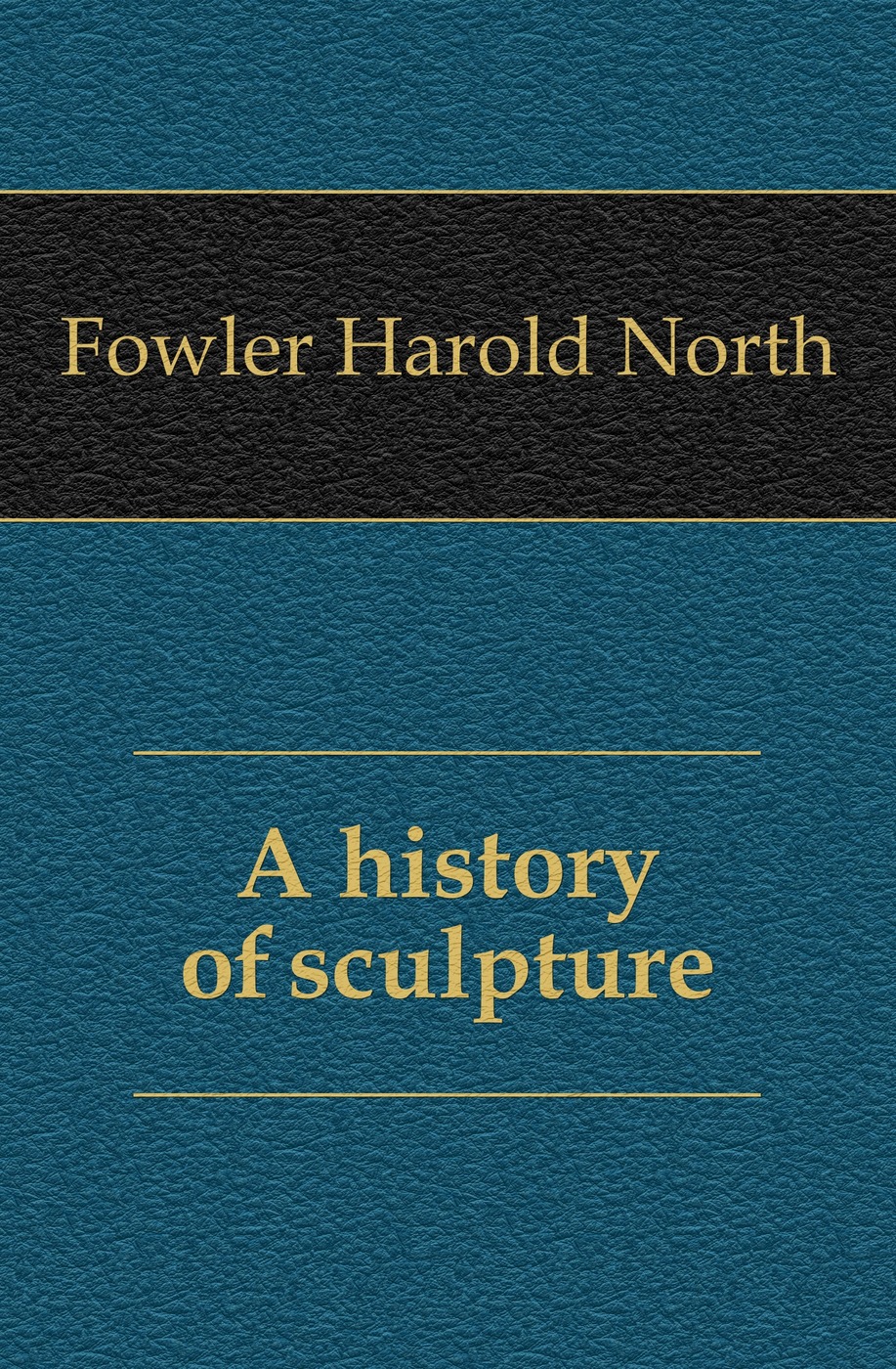 A history of sculpture