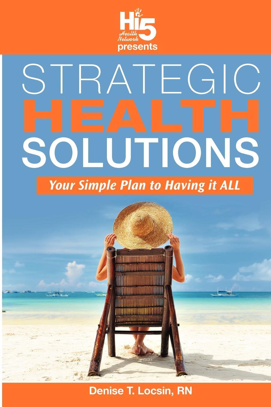 фото Strategic Health Solution. Your Simple Plan to Having It All