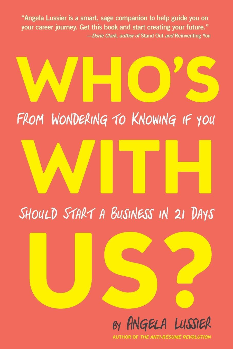 фото Who's With Us? From Wondering to Knowing if You Should Start a Business in 21 Days