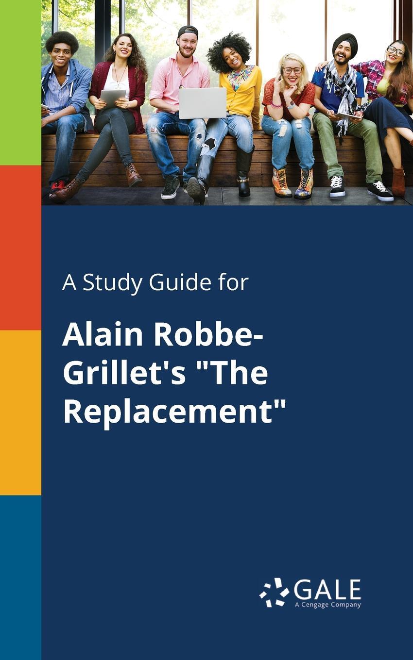 фото A Study Guide for Alain Robbe-Grillet's "The Replacement"