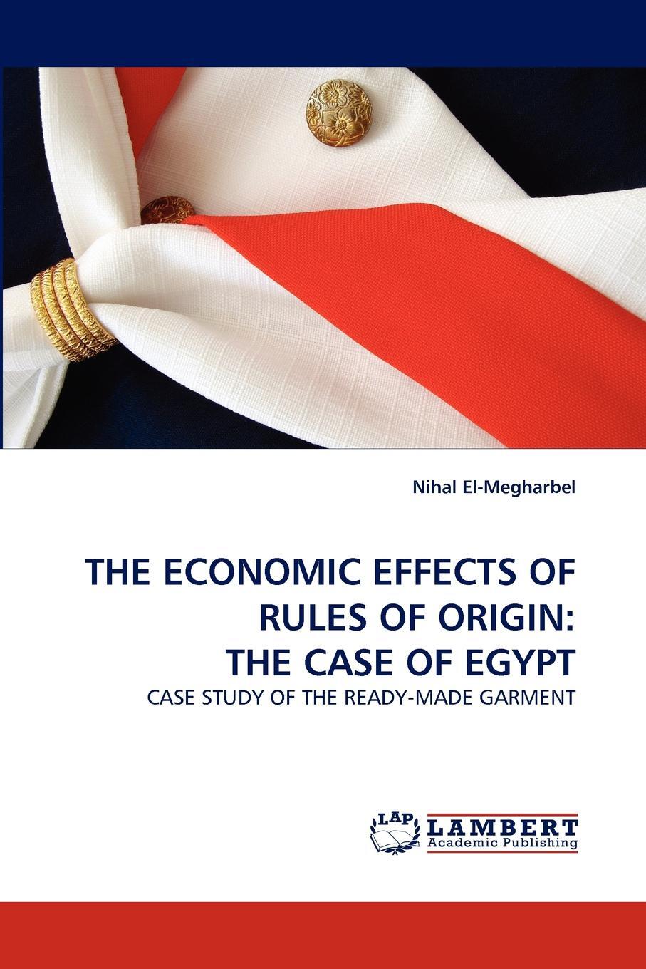 фото The Economic Effects of Rules of Origin. The Case of Egypt