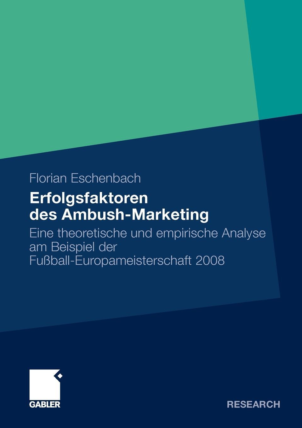 фото Erfolgsfaktoren Des Ambush-Marketing. Eine Theoretische Und Empirische Analyse Am Beispiel Der Fussball-Europameisterschaft 2008