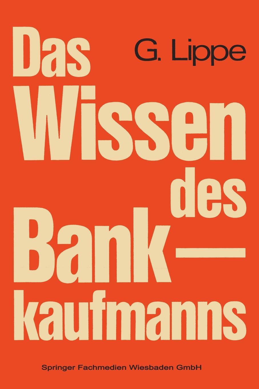 фото Das Wissen des Bankkaufmanns. Bankbetriebslehre - Betriebswirtschaftslehre - Bankrecht - Wirtschaftsrecht