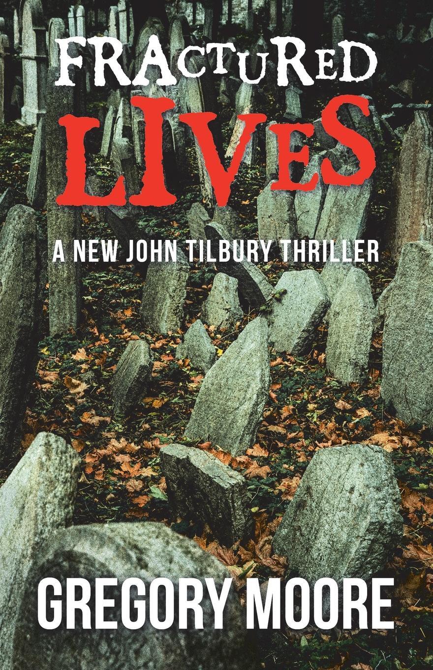 фото Fractured Lives. A New John Tilbury Thriller