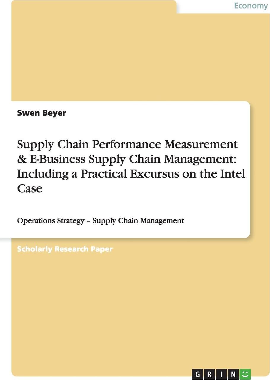 фото Supply Chain Performance Measurement & E-Business Supply Chain Management. Including a Practical Excursus on the Intel Case