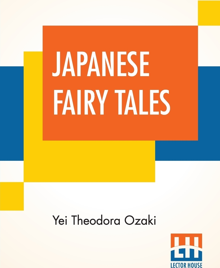 фото Japanese Fairy Tales. Compiled By Yei Theodora Ozaki