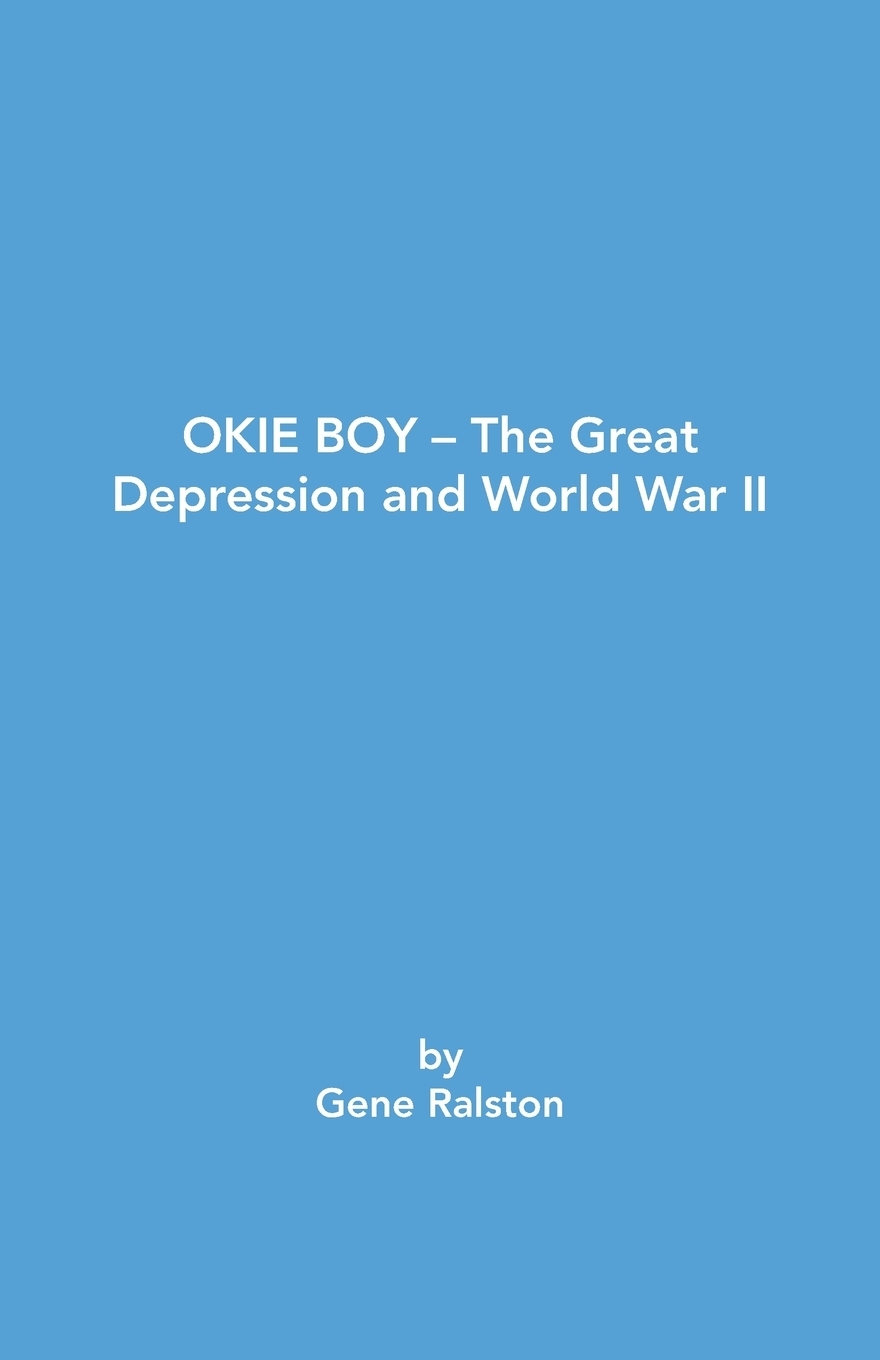 фото Okie Boy-The Great Depression and World War II