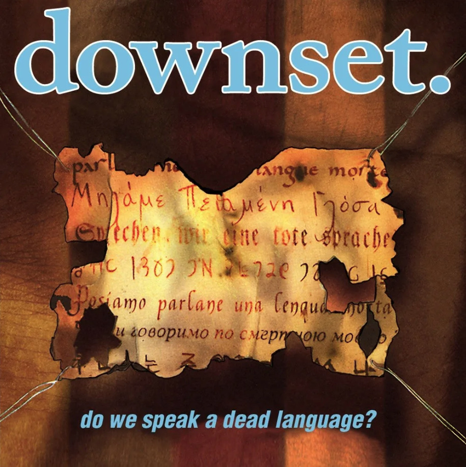 Dead language. Downset последний альбом список песен.