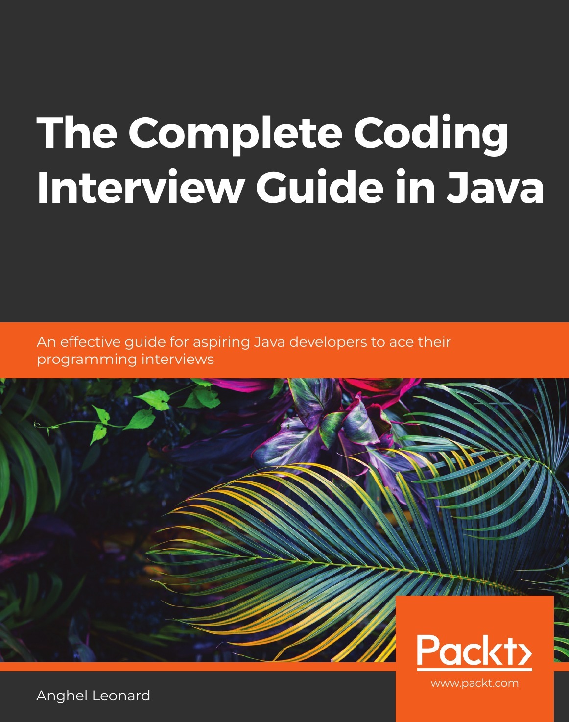 The Complete Coding Interview Guide in Java. An effective guide for  aspiring Java developers to ace their programming interviews - купить с  доставкой по выгодным ценам в интернет-магазине OZON (217074247)