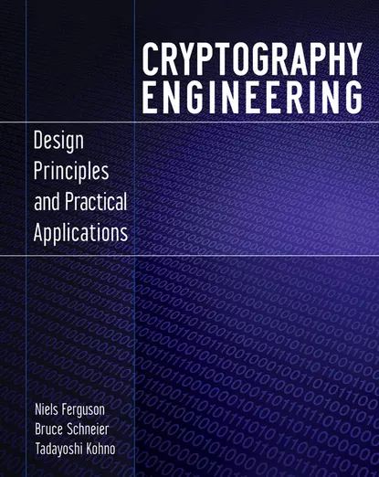 Cryptography Engineering. Design Principles and Practical Applications | Kohno Tadayoshi, Ferguson Niels | Электронная книга