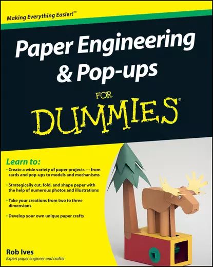 Paper Engineering and Pop-ups For Dummies | Ives Rob | Электронная книга