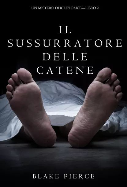 Il Sussurratore delle Catene | Пирс Блейк | Электронная книга