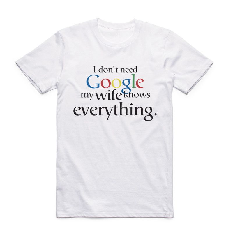 My wife knows everything. Гугл t-Shirt. Футболка мне не нужен гугл моя жена знает все. I don't need Google my wife knows everything.