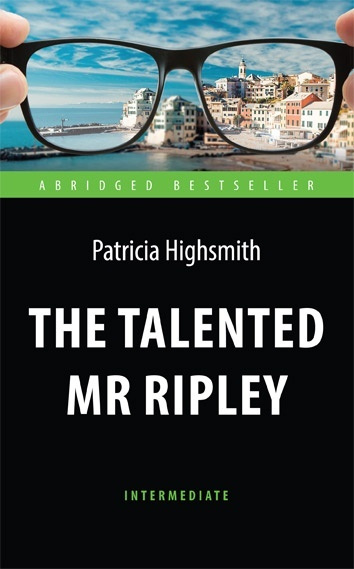 Талантливый мистер Рипли (The Talented Mr Ripley). Адаптированная книга ...