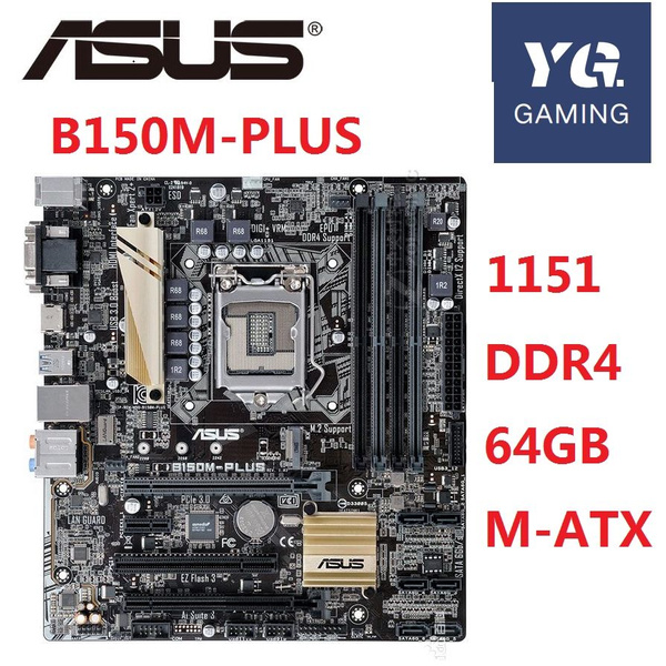 Материнская плата Origina использует ASUS - PLUS LGA 1151 b150 B150M ...