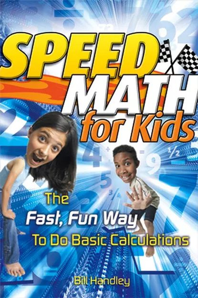 Superspeed Math Speed Math for Kids. The Fast, Fun Way To Do Basic Calculations ...