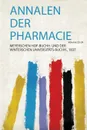 Annalen Der Pharmacie - Meyerschen Hof-Buc Universitäts-Buchh.