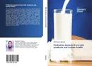 Probiotics bacteria from milk products and human health - Mohamed Hassan