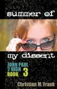 Summer of My Dissent - Christian M. Frank