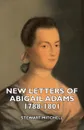 New Letters of Abigail Adams 1788-1801 - Stewart Mitchell