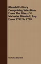 Blundell's Diary Comprising Selections From The Diary Of Nicholas Blundell, Esq. From 1702 To 1728 - Nicholas Blundell