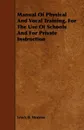 Manual Of Physical And Vocal Training, For The Use Of Schools And For Private Instruction - Lewis B. Monroe