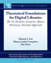 Theoretical Foundations of Digital Libraries - Edward A. Fox, Rao Shen, Marcos Andre Goncalves