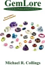 Gemlore. An Introduction to Precious and Semi-Precious Stones .Second Edition. - Michael R. Collings