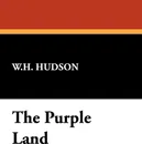 The Purple Land - W. H. Hudson