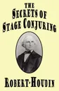 The Secrets of Stage Conjuring - Robert-Houdin