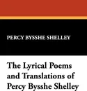 The Lyrical Poems and Translations of Percy Bysshe Shelley - Percy Bysshe Shelley
