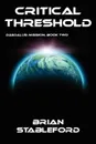 Critical Threshold. Daedalus Mission, Book Two - Brian Stableford