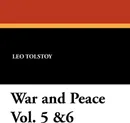 War and Peace Vol. 5 &6 - Leo Nikolayevich Tolstoy