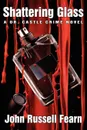 Shattering Glass. A Dr. Castle Crime Novel - John Russell Fearn