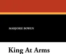 King at Arms - Marjorie Bowen