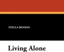 Living Alone - Stella Benson