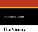 The Victory - Molly Elliot Seawell