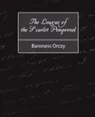 The League of the Scarlet Pimpernel - Baroness Orczy
