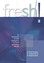 Fresh!. An Introduction to Fresh Expressions of Church and Pioneer Ministry - David Goodhew, Andrew Roberts, Michael Volland
