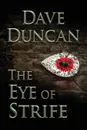The Eye of Strife - Dave Duncan
