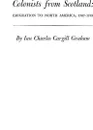 Colonists from Scotland. Emigration to North America, 1707-1783 - Ian C. Graham, Graham